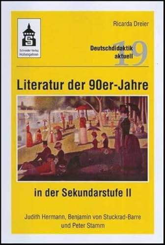 9783896769053: Literatur der 90er- Jahre in der Sekundarstufe II: Judith Hermann, Benjamin von Stuckrad-Barre und Peter Stamm