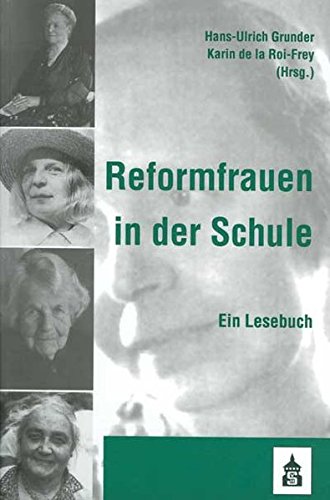 Imagen de archivo de Reformfrauen in der Schule - Ein Lesebuch a la venta por Der Ziegelbrenner - Medienversand