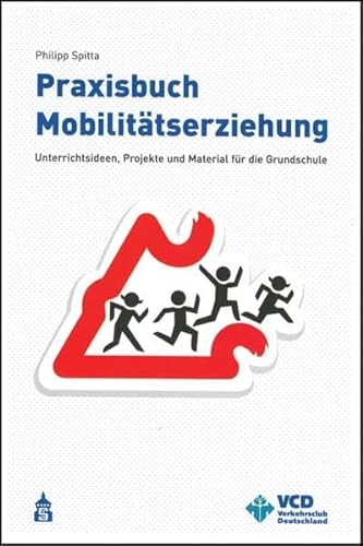 9783896769954: Praxisbuch Mobilittserziehung: Unterrichtsideen, Projekte und Material fr die Grundschule