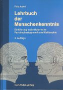 9783896777508: Lehrbuch der Menschenkenntnis: Einfhrung in die Huter'sche Psychophysiognomik und Kallisophie