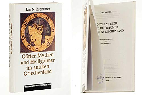 Götter, Mythen und Heiligtümer im antiken Griechenland. Autorisierte Übersetzung von Kai Brodersen. - Bremmer, Jan N.