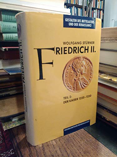 9783896780256: Friedrich II, Teil II: Der Kaiser 1220-1250