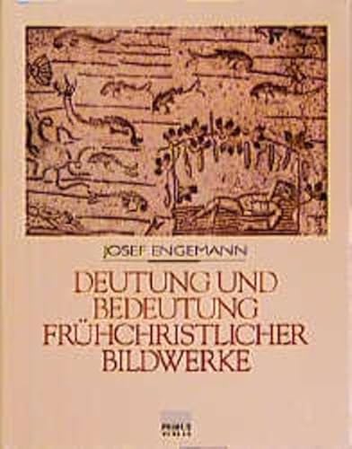 Beispielbild fr Deutung und Bedeutung frhchristlicher Bildwerke. zum Verkauf von Antiquariat am St. Vith