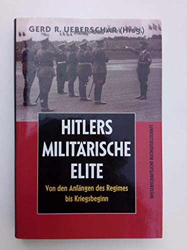 Stock image for Hitlers militrische Elite, Bd.1, Von den Anfngen des Regimes bis Kriegsbeginn for sale by medimops