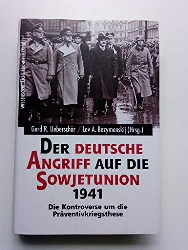 Beispielbild fr Der deutsche Angriff auf die Sowjetunion 1941. Die Kontroverse um die Prventivkriegsthese zum Verkauf von Bernhard Kiewel Rare Books