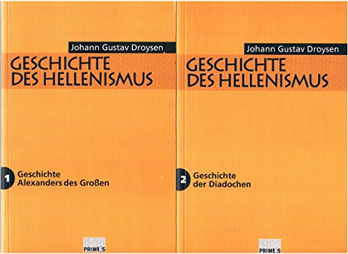 Geschichte des Hellenismus. Hrsg. v. Erich Bayer. Vollst. Ausgabe.