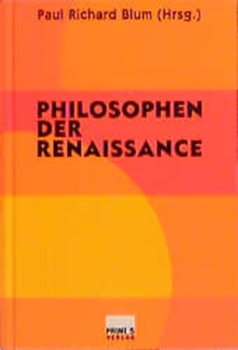 Philosophen der Renaissance. Eine Einführung. - Blum, Paul Richard (Hrsg.)