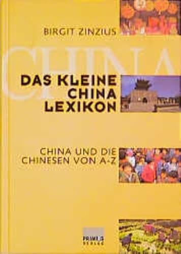 Beispielbild fr Das kleine China-Lexikon. China und die Chinesen von A-Z zum Verkauf von medimops