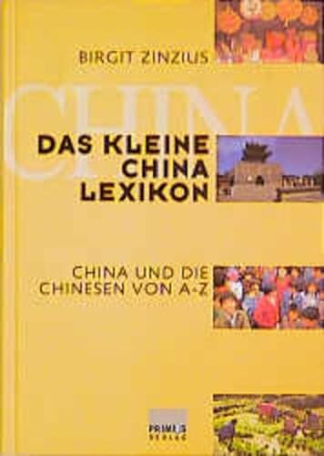 Imagen de archivo de Das kleine China-Lexikon. China und die Chinesen von A-Z a la venta por medimops