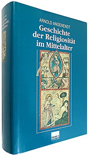 Geschichte der Religiosität im Mittelalter. - Angenendt, Arnold