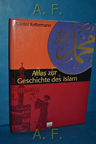 9783896781949: Atlas zur Geschichte des Islam