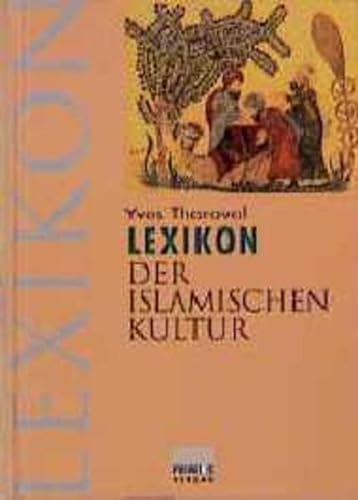 Lexikon der islamischen Kultur - Thoraval, Yves, Reiner Albert und Alexa Gwinner