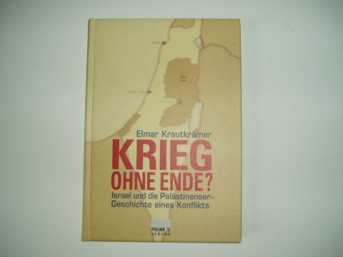 Imagen de archivo de Krieg ohne Ende? Israel und die Palstinenser - Geschichte eines Konflikts. a la venta por medimops