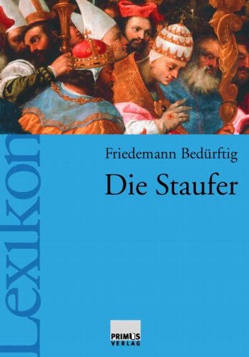 Beispielbild fr Die Staufer - Ein Lexikon zum Verkauf von Bernhard Kiewel Rare Books