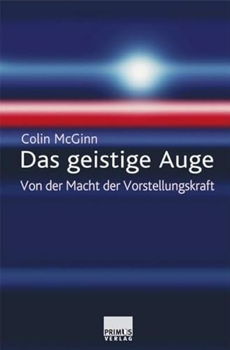 9783896782939: Das geistige Auge: Von der Macht der Vorstellungskraft