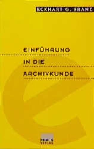 Beispielbild fr Einfhrung in die Archivkunde zum Verkauf von Bcherpanorama Zwickau- Planitz