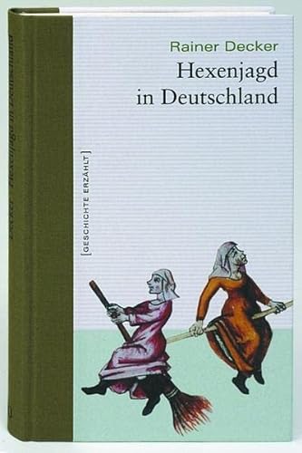 Imagen de archivo de Hexenjagd in Deutschland. Geschichte erzhlt: Bd. 2 a la venta por medimops