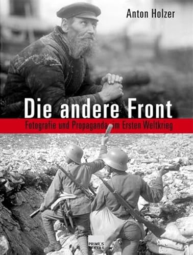 9783896783387: Die andere Front: Fotografie und Propaganda im Ersten Weltkrieg