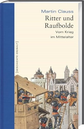 9783896783950: Ritter und Raufbolde: Vom Krieg im Mittelalter