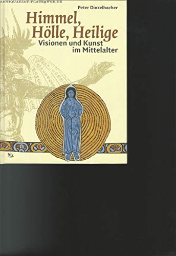 Beispielbild fr Himmel, Hlle, Heilige - Visionen und Kunst im Mittelalter. zum Verkauf von medimops