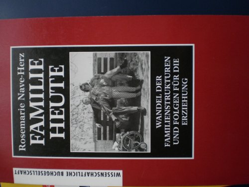 Beispielbild fr Familie heute. Wandel der Familienstrukturen und Folgen fr die Erziehung zum Verkauf von medimops