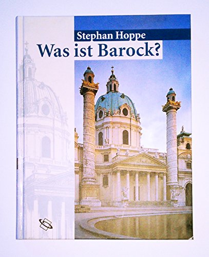 Beispielbild fr Was ist Barock? Architektur und Stdtebau Europas 1580 - 1770. zum Verkauf von Antiquariat Logos