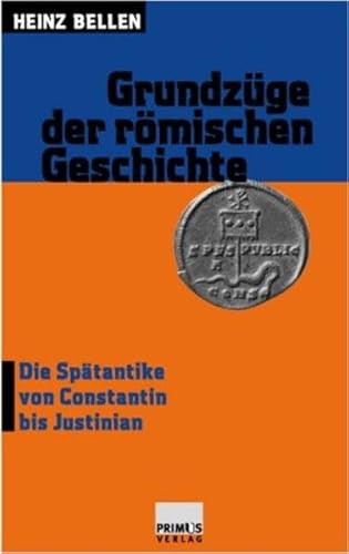 Beispielbild fr Grundzge der rmischen Geschichte: Bd. 3, Die Sptantike von Constantin bis Justinian zum Verkauf von medimops