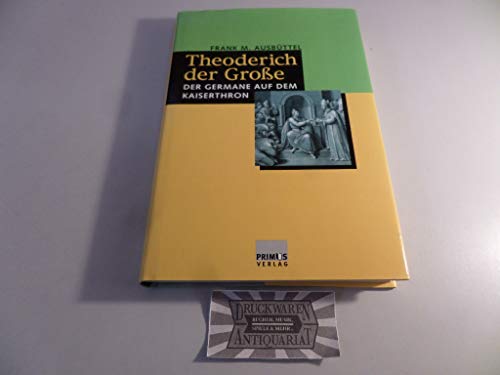 9783896784704: Theoderich Der Grosse: Der Germane Auf Dem Kaiserthron