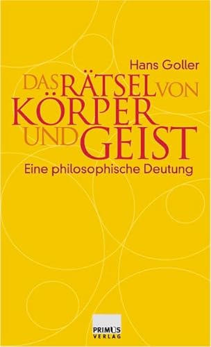 9783896784810: Das Rtsel von Krper und Geist. Eine philosophische Deutung.