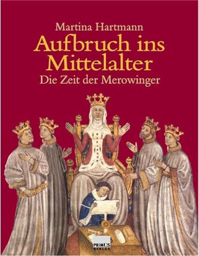 9783896784841: Aufbruch Ins Mittelalter: Die Zeit Der Merowinger