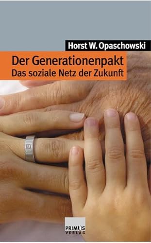 9783896784872: Der Generationenpakt: Das soziale Netz der Zukunft