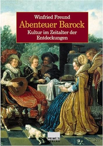 9783896784926: Abenteuer Barock: Kultur im Zeitalter der Entdeckungen