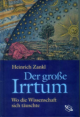 Imagen de archivo de Der groe Irrtum. Wo die Wissenschaft sich tuschte. a la venta por Antiquariat Matthias Wagner