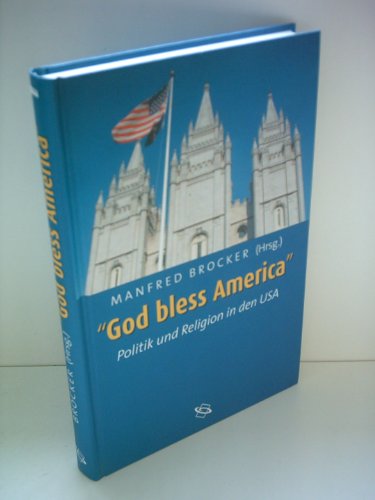 9783896785244: God bless America: Politik und Religion in den USA