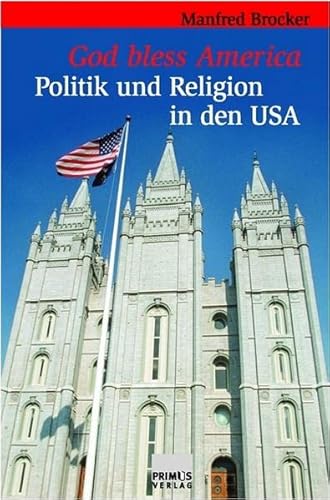Imagen de archivo de God bless America. Politik und Religion in den USA a la venta por medimops