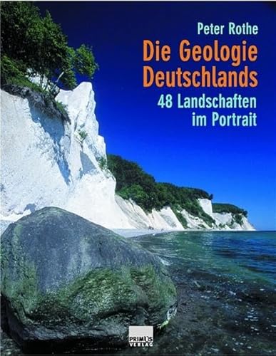 Die Geologie Deutschlands : 48 Landschaften im Portrait. Mit Zeichn. von Martin Schmitteckert - Rothe, Peter