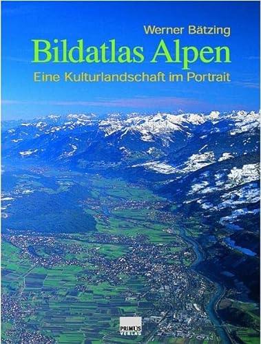 9783896785275: Bildatlas Alpen: Eine Kulturlandschaft im Portrt