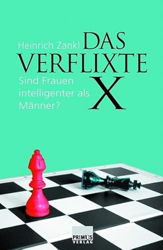 Beispielbild fr Das verflixte X: Sind Frauen intelligenter als Mnner? zum Verkauf von medimops