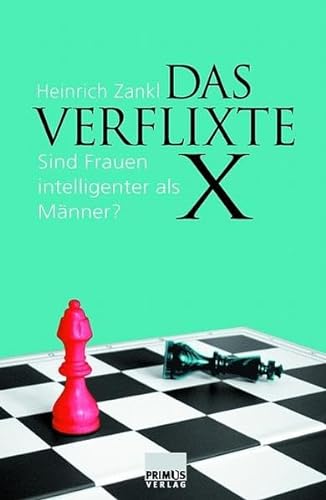 Stock image for Das verflixte X: Sind Frauen intelligenter als Mnner? for sale by medimops