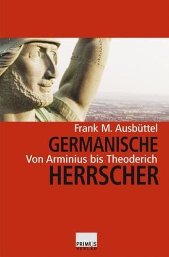 9783896786036: Germanische Herrscher: Von Arminius bis Theoderich