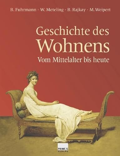 Stock image for Geschichte des Wohnens. Vom Mittelalter bis heute for sale by medimops