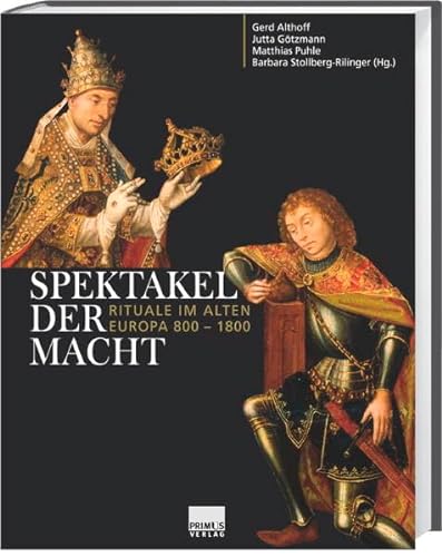9783896786340: Spektakel der Macht. Rituale im Alten Europa 800-1800
