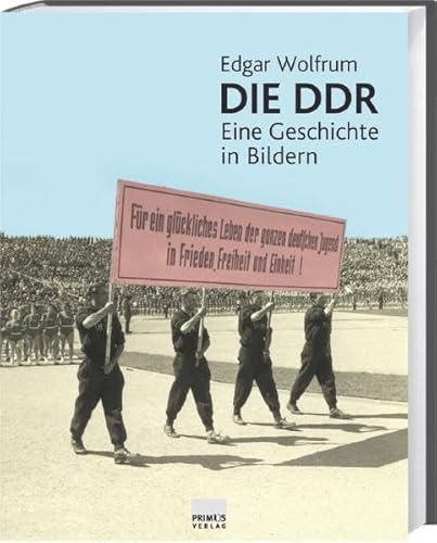 Beispielbild fr Die DDR: Eine Geschichte in Bildern zum Verkauf von Ammareal