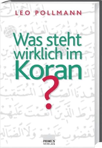 Beispielbild fr Was steht wirklich im Koran? zum Verkauf von Bernhard Kiewel Rare Books