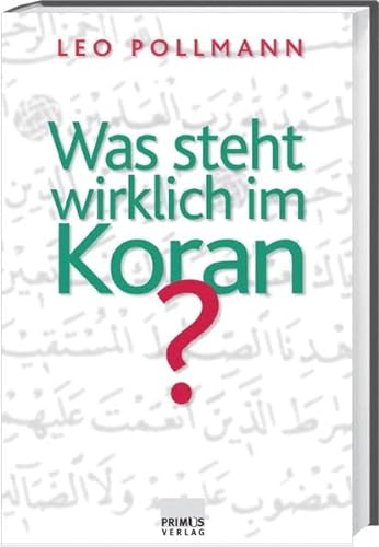 Imagen de archivo de Was steht wirklich im Koran? a la venta por Bernhard Kiewel Rare Books
