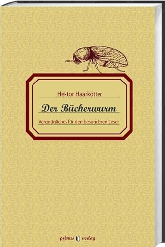 Imagen de archivo de Der Bcherwurm. Vergngliches fr den besonderen Leser. a la venta por Steamhead Records & Books