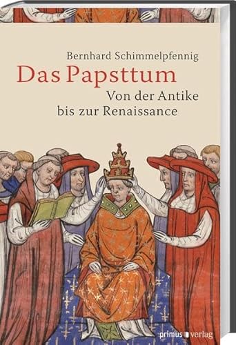 Beispielbild fr Das Papsttum: Von der Antike bis zur Renaissance zum Verkauf von medimops