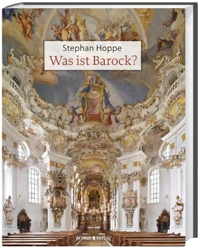 Was ist Barock? : Architektur und Städtebau Europas 1580 - 1770. Stephan Hoppe - Hoppe, Stephan (Mitwirkender)