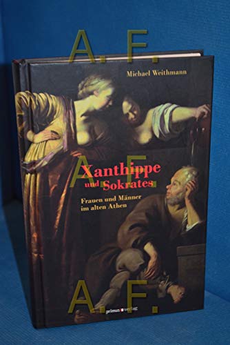 Imagen de archivo de Xanthippe und Sokrates. Frauen und Mnner im alten Athen a la venta por Hylaila - Online-Antiquariat