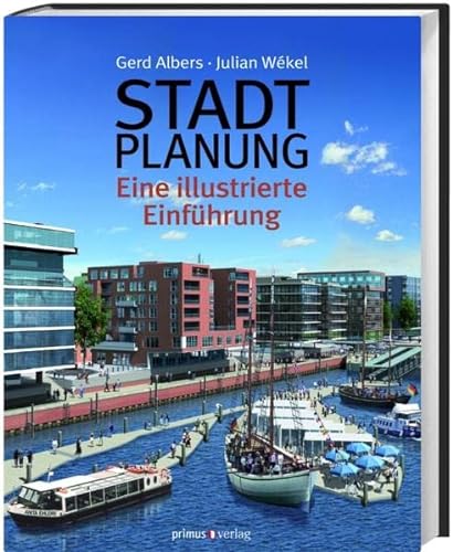 Stadtplanung eine illustrierte Einführung - Albers, Gerd und Julian Wékel